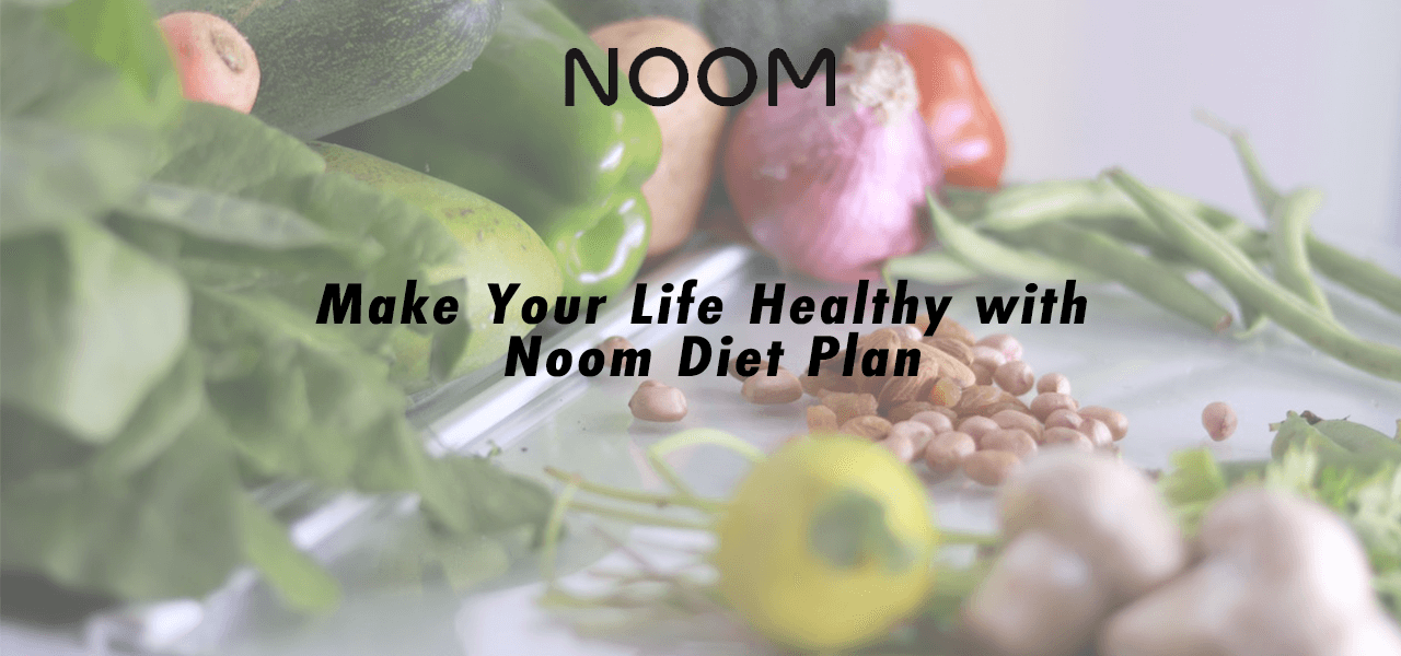 All You Need To Know About The Noom Diet Plan